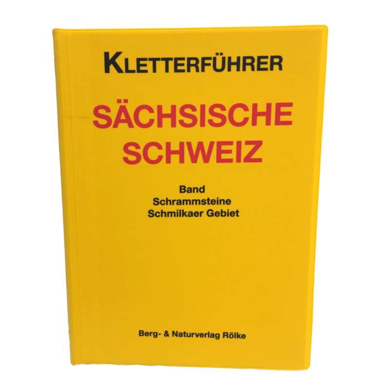 Berg und Naturverlag Rölke Deutschland Sächsische Schweiz Bd. Schrammsteine, Schmilkaer Gebiet Kletterführer 2012
