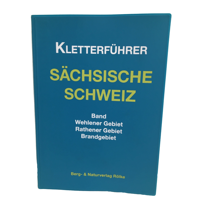 Berg und Naturverlag Rölke Deutschland Sächsische Schweiz Bd. Wehlen Rathen Brand Kletterführer 2016