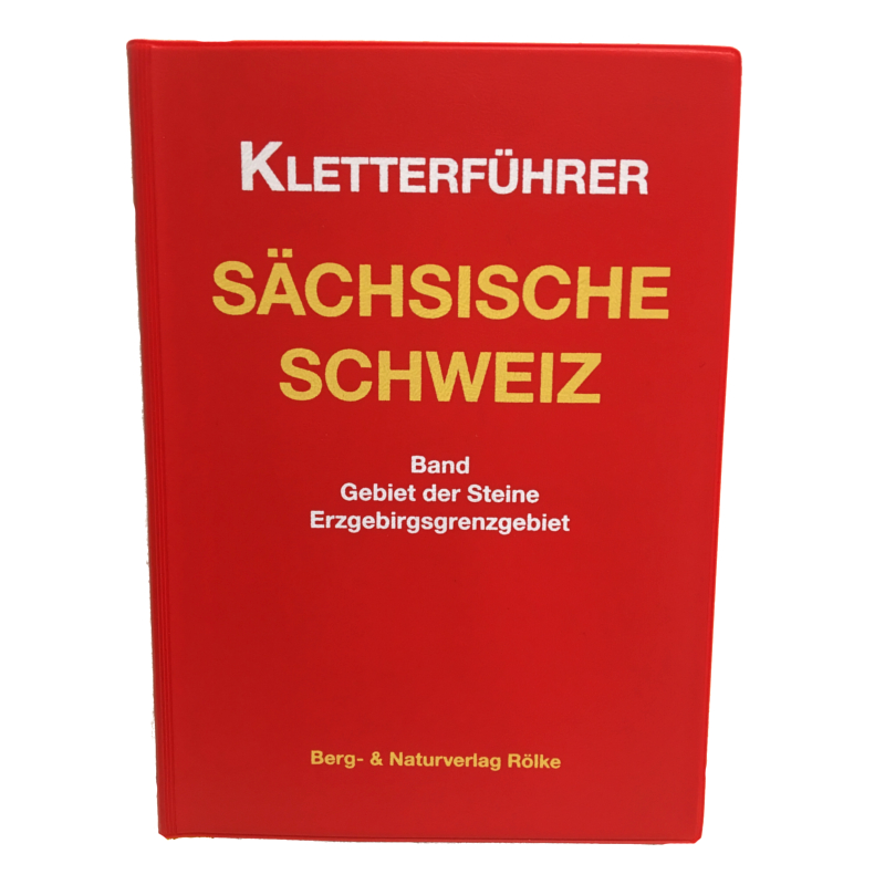 Berg und Naturverlag Rölke Deutschland Sächsische Schweiz Bd. Gebiet d. Steine Erzgebirgsgrenzgebiet Kletterführer 2015
